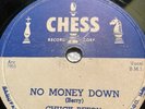 78 Rpm; Rock ; Chuck Berry  ; No Money Down & The Downbound Train ; Chess 1615
