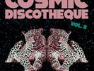 V/A-Cosmic Discotheque Vol. 2 (UK IMPORT) VINYL NEW
