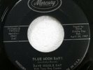 DAVE DIDDLE DAY 45 Blue Moon Baby/Suzanne My Love VG+ Mercury rockabilly c4848