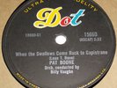Dot 15660 Pat Boone When The Swallows Come Back To Capistrano / April Love E+ E+