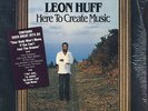 Leon Huff - Here To Create Music (LP, Album)