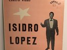 Isidro Lopez “Cuatro Vidas” Ideal Records ILP-112 RARE
