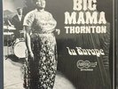 Big Mama Thornton (Hound Dog) - In Europe LP Arhoolie Records – F 1028 - Blues