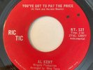 NORTHERN SOUL Al Kent YOU'VE GOT TO PAY THE PRICE Ric Tic 45 rare Canadian press