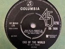 Heinz . End Of The World / You Make Me Feel So Good . Columbia DB 7656
