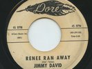 Rare Soul 45 - Jimmy David - Renee Ran Away - Dore # 637