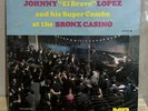 Johnny El Bravo Lopez - AT THE BRONX CASINO