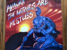 Hawaii The Natives are Restless RARE out of print import vinyl LP record '85