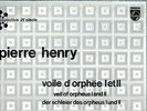 FRANCE 1969 ELECTRONIC EXPERIMENTAL LP PIERRE HENRY : VOILE D'ORPHÉE I ET II