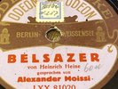 12 Schellack- Alexander Moissi Odeon einseitig Belsazer- Wunderbare Platte