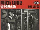 VARIOUS ARTISTS REMIXED WITH LOVE BY DAVE LEE (VOL. THREE - PART ONE) DOUBLE 12