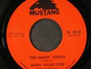 BOBBY FULLER FOUR: the magic touch / my true love MUSTANG 7
