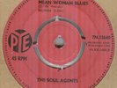 THE SOUL AGENTS*MEAN WOMAN BLUES*BEAT*THE PYE LABEL*LISTEN TO IT