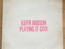 Keith Hudson Playing It Cool & Playing It Right vinyl Basic Replay RE Near Mint