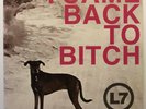 L7 I Came Back To Bitch 7