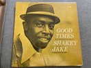 Shakey Jake - Good times - Prestige/Bluesville 1008 rare lp