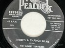 SUNSET TRAVELERS There's a Change Peacock Soul Gospel O.V. Wright Promo 45 HEAR