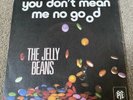 Northern Soul Original  - The Jelly Beans - You Don’t Mean Me No Good