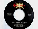 WE THE PEOPLE 45 In The Past CHALLENGER Rec '66 VG++ Hear KILLER GARAGE