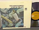 WES MONTGOMERY A Day In The Life 1967 A&M CTI Jazz LP RVG EX+ Vinyl SEBESKY