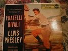 ELVIS PRESLEY FRATELLI RIVALI LOVE ME TENDER