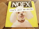 NOFX Don't Call Me White 7 inch White vinyl US punk FAT WRECK CHORDS RARE