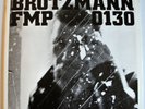 Peter Brötzmann / Fred Van Hove / Han Bennink - FMP 0130 (1st edition; 1973) LP