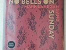 Mark Lanegan Band No Bells On Sunday sealed new vinyl EP. Ltd edition /1500