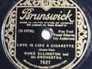 Duke Ellington - Love Is Like A Cigarette/Kissin' My Baby - Brunswick 7627
