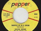 WAYNE HEFNER Wrapped Up In A Dream Pepper 888 R&B DOO WOP 1958 45RPM