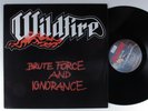 WILDFIRE Brute Force And Ignorance MAUSOLEUM LP VG++ belgium c