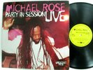 MICHAEL ROSE LP Party In Session Live VG+/VG++ on Heartbeat reggae  A1661