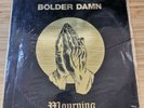 Bolder Damn - Mourning - Yellow Marbled Vinyl LP - 2001 US