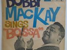 BOBBY MACKAY SINGS BOSSA BALANCO ZONA SUL JAZZ 7