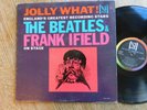 The BEATLES & FRANK IFIELD On Stage JOLLY WHAT  US 1964 Vee Jay MONO LP VG+