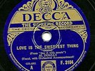 CLASSIC  AL BOWLLY  78  LOVE IS THE SWEETEST THING  UK DECCA F 3184 E-