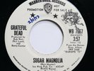 GRATEFUL DEAD - SUGAR MAGNOLIA / MR. CHARLIE - ROCK 45 *PROMO*