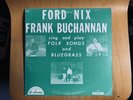 Ford Nix/Frank Buchannan-Folk Songs & Bluegrss  Stereo US Folk LP