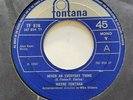 WAYNE FONTANA Never An Everyday Thing / Waiting For A Break In The Clouds UK 7