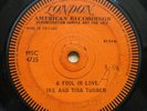 IKE AND TINA TURNER A Fool In Love / The Way You Love Me 2 x 1 sided London demo