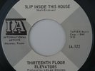 THIRTEENTH FLOOR ELEVATORS Slip Inside This House GARAGE 45 psych 13th SPLASH 1
