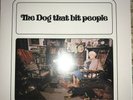 THE DOG THAT BIT PEOPLE  LP New Sealed GERMANY 2012 REISSUE