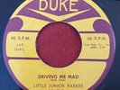 Little Junior Parker - Driving Me Mad / Better Not Be No Feet - Duke 147 RARE 45
