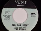 THE ETHICS: Sad Sad Story US Vent Northern Soul 45 Orig Superb HEAR