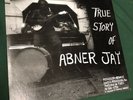 True Story of Abner Jay Country Blues Folk Harmonica Mississippi Records LP