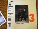 VIOLENT FEMMES - 3 NM Vinyl 1988 Slash 25819 PLAY TESTED