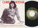 Chris HODGE * Goodbye Sweet Lorraine * 1973 French 45 * APPLE * Beatles *