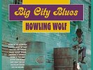 HOWLIN WOLF - BIG CITY BLUES + 5 BONUS TRACKS (BONUS) (TRACKS) NEW VINYL