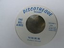 Rare Garage 45 - Bel Aires - Ya Ha Be Be / If You Love Me  Discotheque BFTG warp