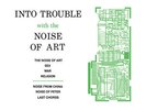 The Noise Of Art  - Into Trouble With The Noise Of Art (12
